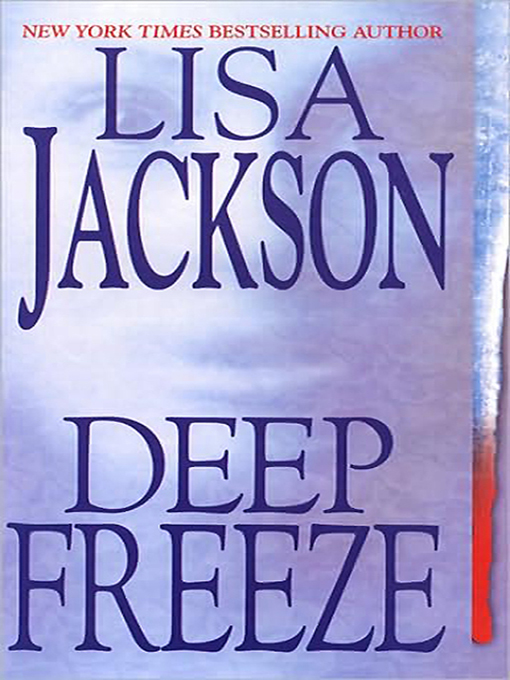 Title details for Deep Freeze by Lisa Jackson - Available